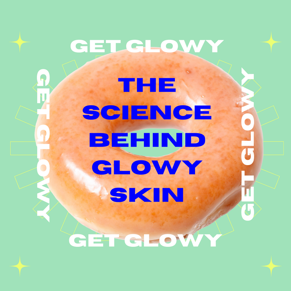 The Science Behind Glowy Skin (And How To Get It)
