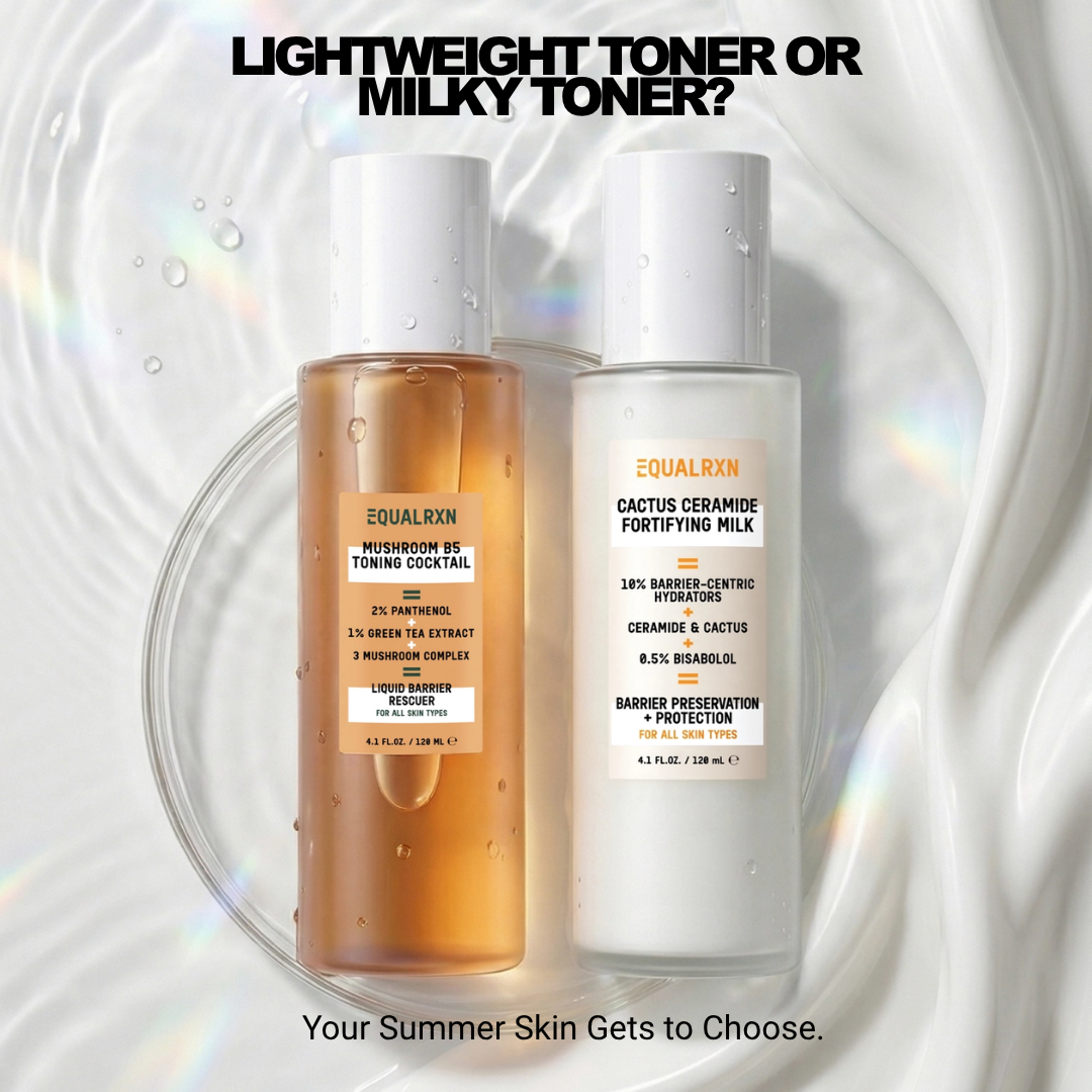Lightweight Toner or Milky Toner? Your Summer Skin Gets to Choose