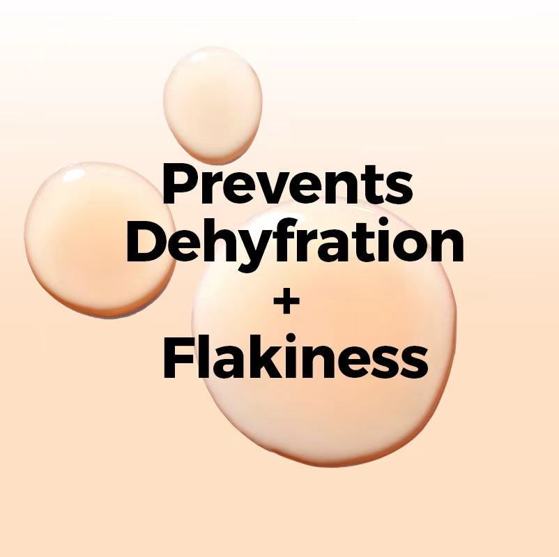 Prevents Dehyfration + Flakiness