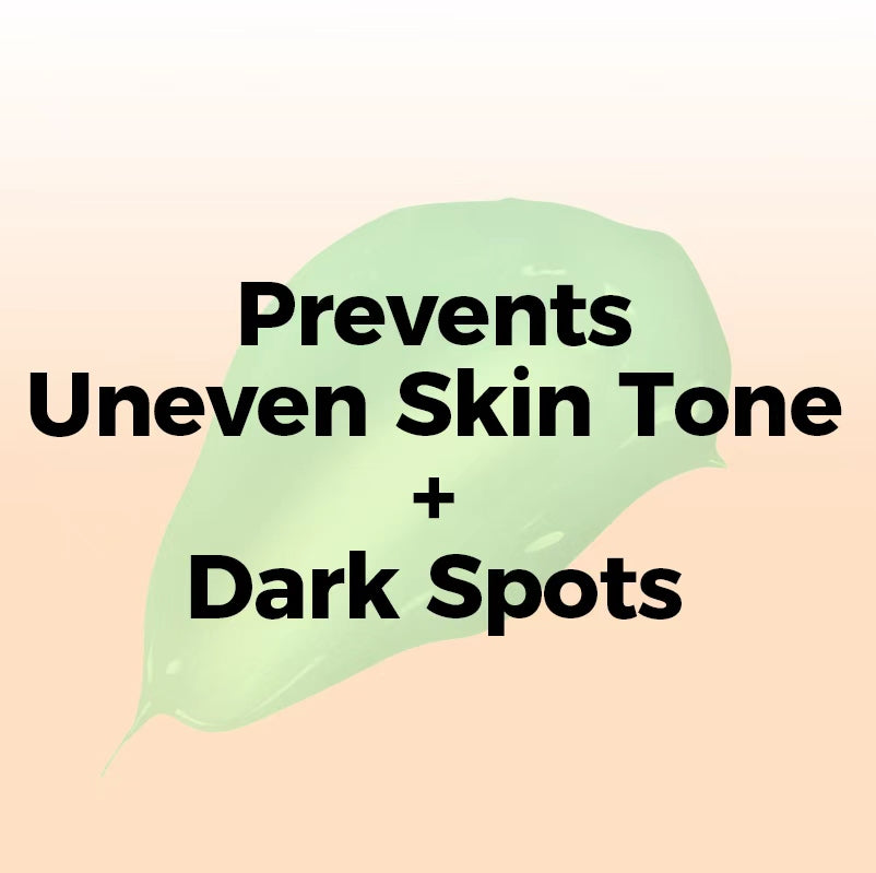 Prevents Uneven Skin Tone + Dark Spots